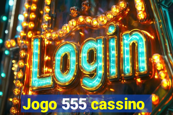 Jogo 555 cassino